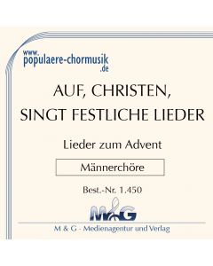 *Auf, Christen, singt festliche Lieder - Lieder zum Advent*