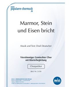 Marmor, Stein und Eisen bricht