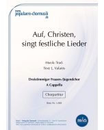 Auf, Christen, singt festliche Lieder