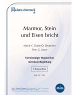 Marmor, Stein und Eisen bricht